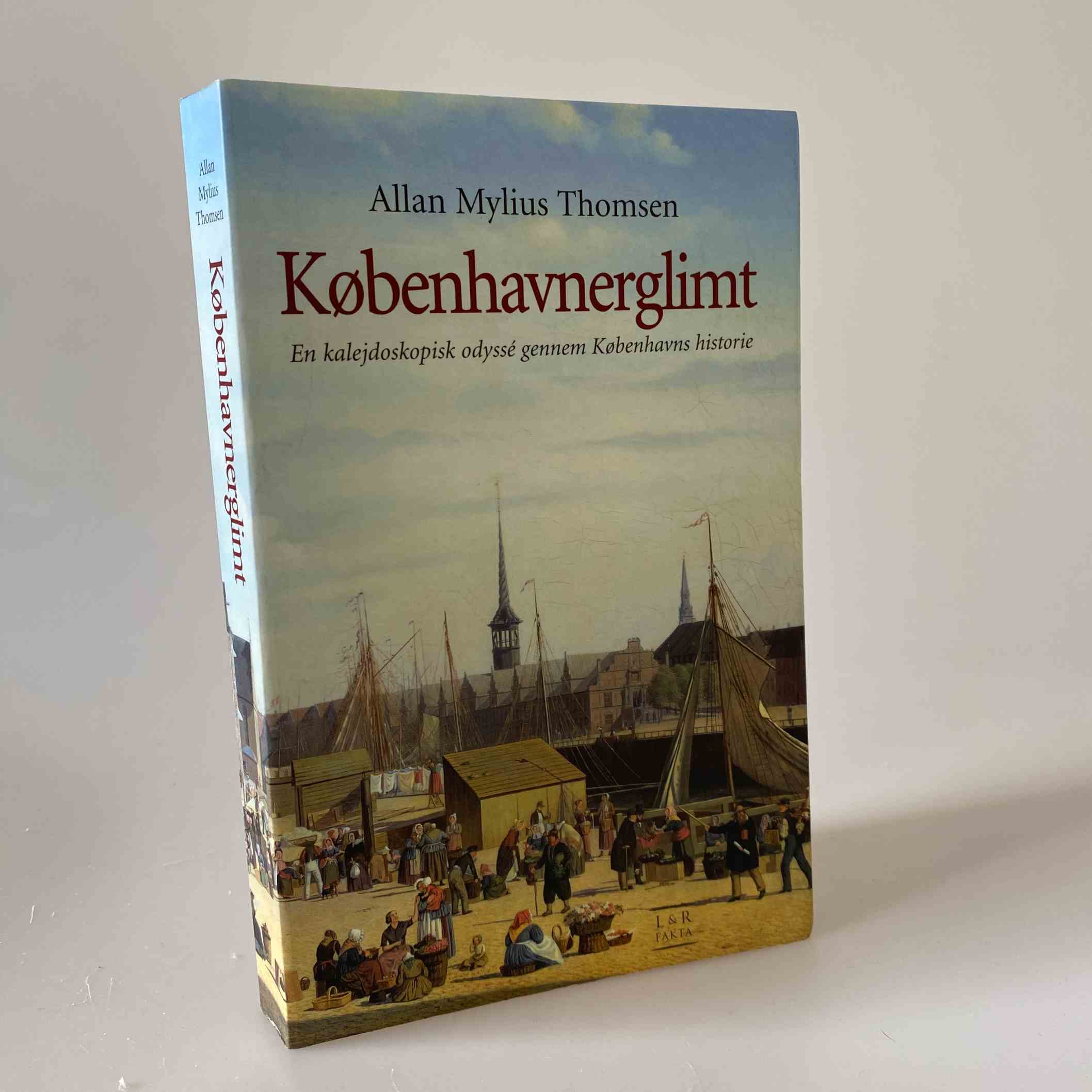 Allan Mylius Thomsen K Benhavnerglimt En Kalejdoskopisk Odyss Gennem K Benhavns Historie