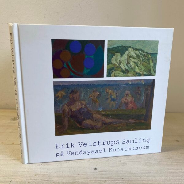 Sine Kildeberg - Erik Veistrups samling på Vendsyssel Kunstmuseum