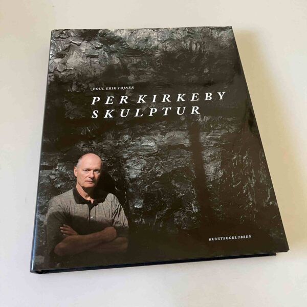 Poul Erik Tøjner: Per Kirkeby - Skulptur