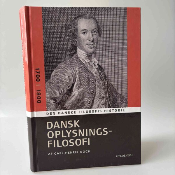 Carl Henrik Koch: Dansk oplysningsfilosofi 1700-1800