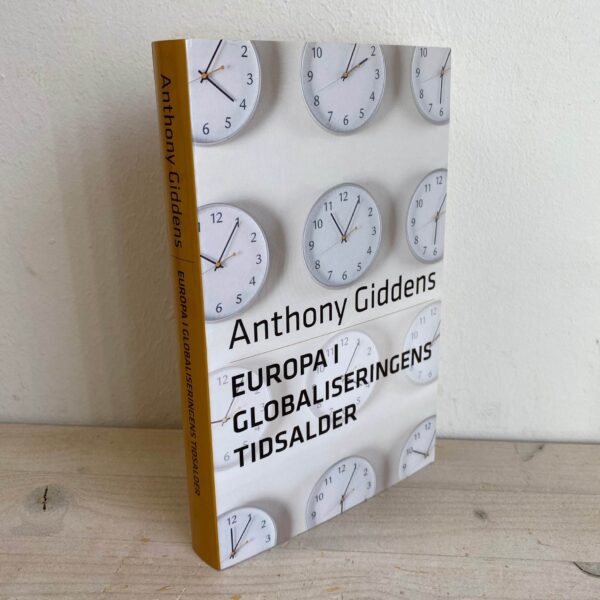 Anthony Giddens - Europa i Globaliseringens tidsalder