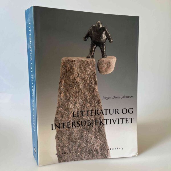Jørgen Dines Johansen: Litteratur og intersubjektivitet - tegn, bevidsthed, litteratur