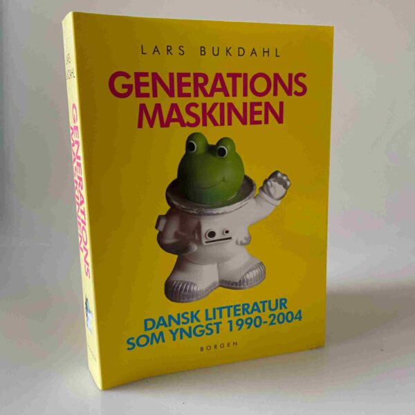 Lars Bukdahl: Generationsmaskinen - Dansk litteratur som yngst i 1990-2004