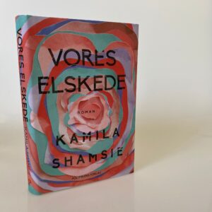 Kamila Shamsie: Vores elskede