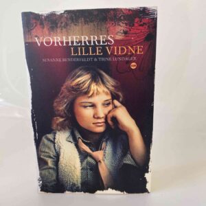 Susanne Benderfeldt og Trine Lundager: Vorherres lille vidne