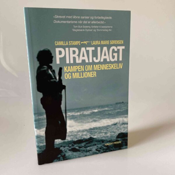 Camilla Stampe og Laura Marie Sørensen: Piratjagt - kampen om menneskeliv og millioner