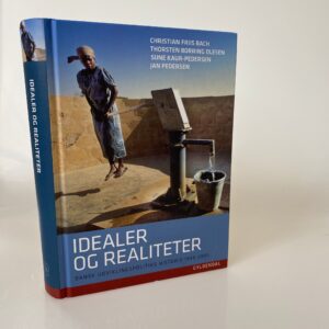 Christian Friis Bach (red.): Idealer og realiteter