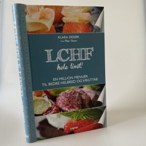 Klara Desser: LCHF hele livet