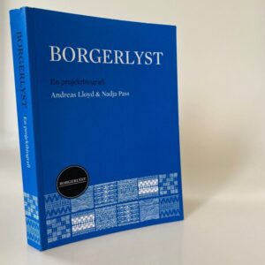Andreas Lloyd og Nadja Pass: Borgerlyst - en projektbiografi