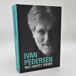 Ivan Pedersen: Med hjertet udenpå (med dedikation)