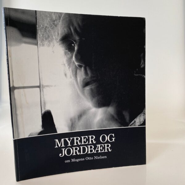 Gorm Spaabæk: Myrer og jordbær - om Mogens Otto Nielssen