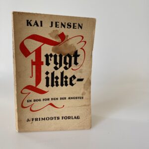 Kai Jensen: Frygt ikke - en bog for dem som ængstes