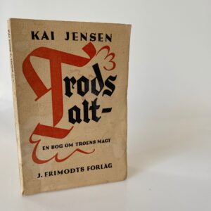 Kai Jensen: Trods alt - en bog om troens magt