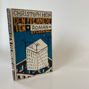 Christoph Hein: Den fremmede ven