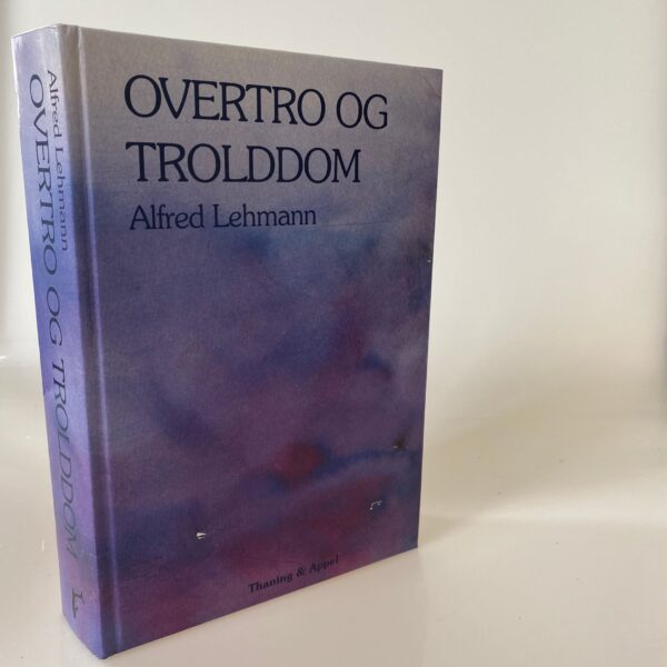 Alfred Lehmann: Overtro og trolddom