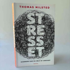 Thomas Milsted: Stresset - hvornår har du selv et ansvar?