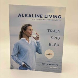 Bettinna Laxholm Delfs og Maiken Buchwald: Alkaline living - antiinflammatorisk livsstil