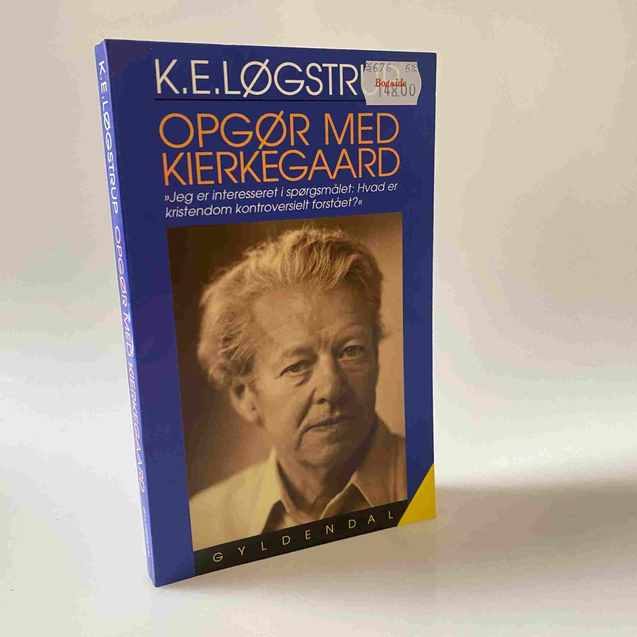 K. E. Løgstrup: Opgør med Kierkegaard | Køb brugt her - BogGaragen.dk