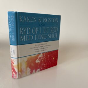 Karen Kingston: Ryd op i dit rod med Feng Shui
