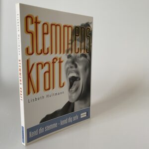 Lisbeth Hultmann: Stemmens kraft - kend din stemme, kend dig selv