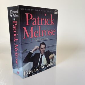 Edward st. Aubyn: Patrick Melrose - Samlede romaner I-V