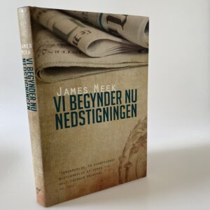 James Meek: Vi begynder nu nedstigningen