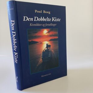 Poul Boeg: Den dobbelte kiste - kronikker og fortællinger