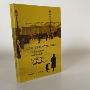 Carl-Johan Vallgren: Dokumenter vedrørende spilleren Rubashov