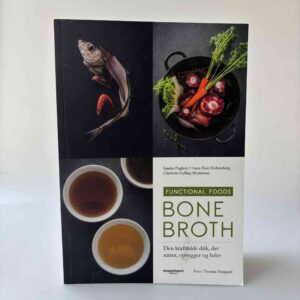 Anna Iben Hollensberg: Bone broth - den kraftfulde drik, der nærer, opbygger og heler