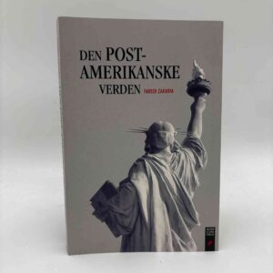 Fareed Zakaria: Den post-amerikanske verden
