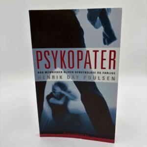 Henrik Day Poulsen: Psykopater - når mennesker bliver hensynsløse og farlige