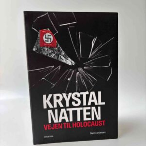 Dan H. Andersen: Krystalnatten -  vejen til Holocaust