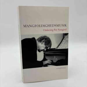Jørgen I. Jensen (red.): Mangfoldighedsmusik - omkring Per Nørgård