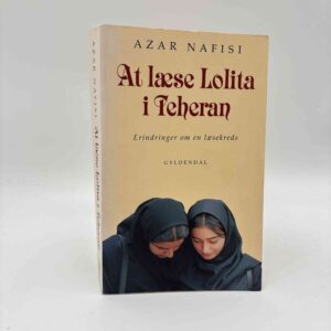 Azar Nafisi: At læse Lolita i Teheran. Erindringer om en læsekreds