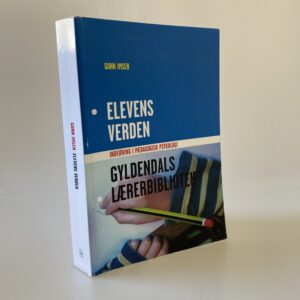 Gunn Imsen: Elevens verden - indføring i pædagogisk psykologi