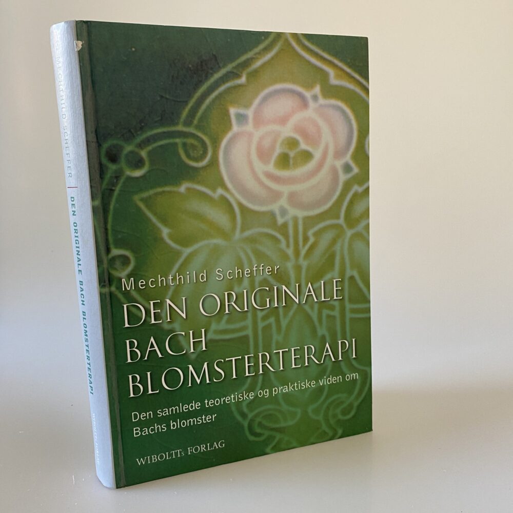 Mechthild Scheffer Den originale Bachs blomsterterapi Køb brugt her