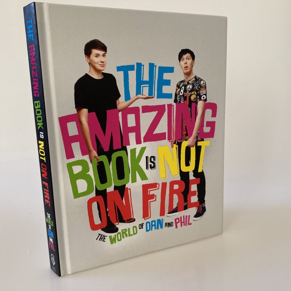 Dan Howell og Phil Lester: The Amazing Book Is Not on Fire - The World of Dan and Phil