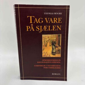 Thomas Moore: Tag vare på sjælen