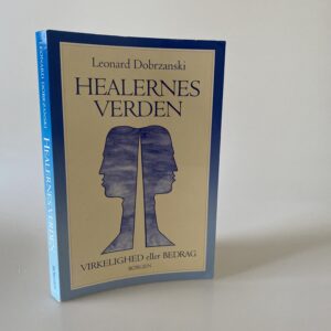 Leonard Dobrzanski: Healernes verden. Virkelighed eller bedrag