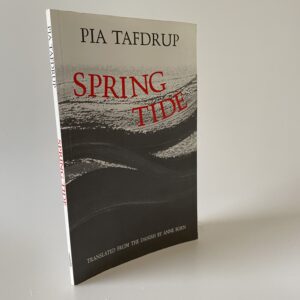 Pia Tafdrup: Springtide