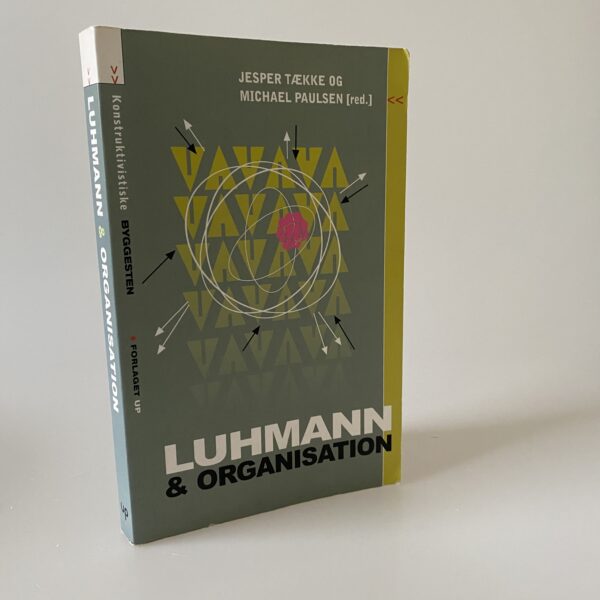Jesper Tække og Michael Paulsen (red.): Luhmann og organisation