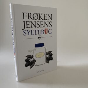 Kristine Jensen: Frøken Jensens syltebog