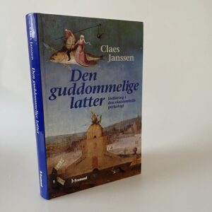 Claes Janssen: Den guddommelige latter - indføring i den eksistentielle psykologi