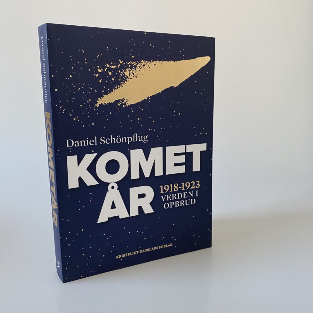Daniel Schönpflug: Kometår - 1918-1923 - verden i opbrud