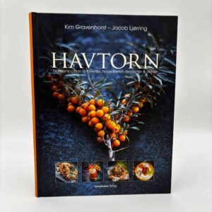 Kim Gravenhorst og Jacob Ljørring: Havtorn - Nordens citron til forretter, hovedretter, desserter og drinks