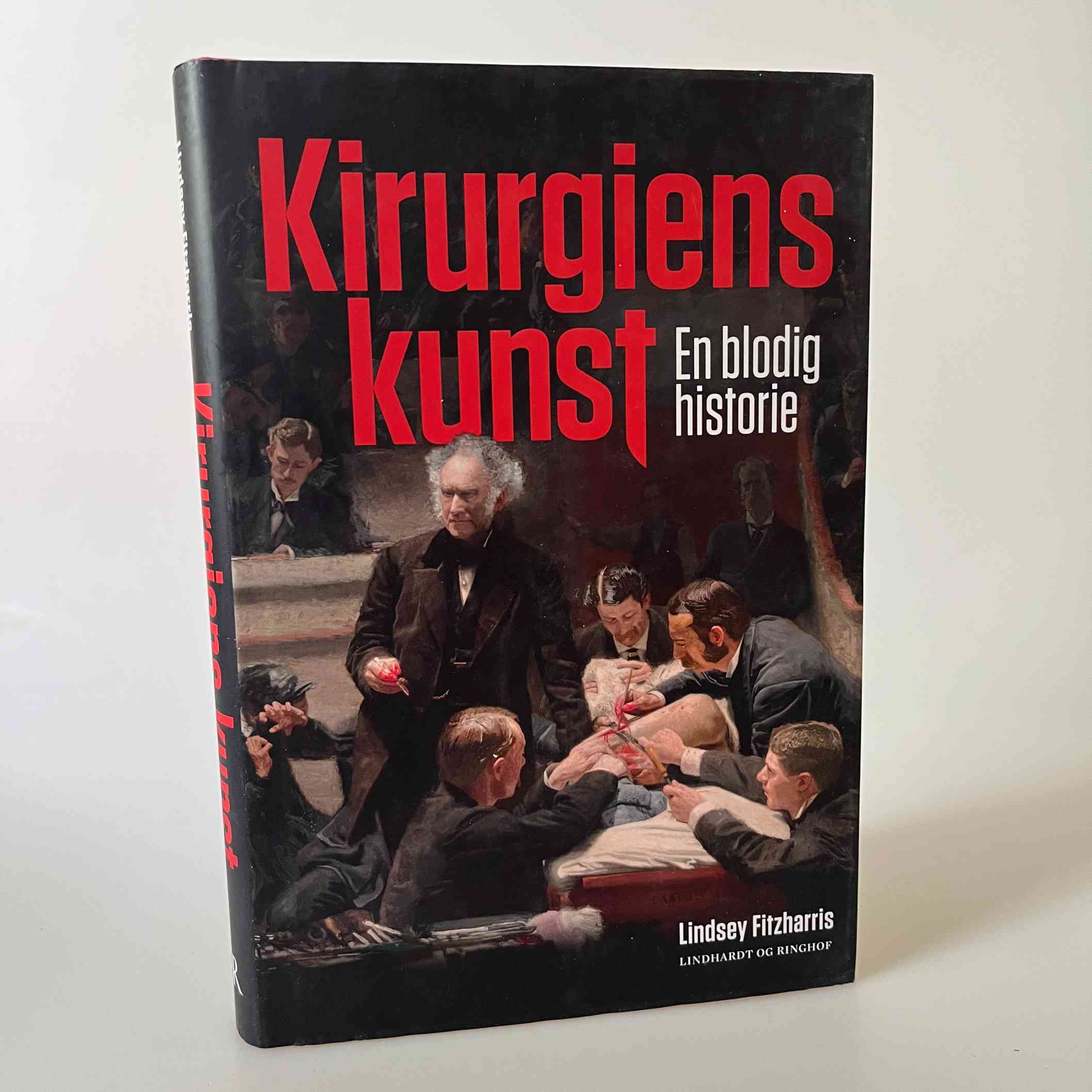 Lindsey Fitzharris: Kirurgiens kunst - En blodig historie