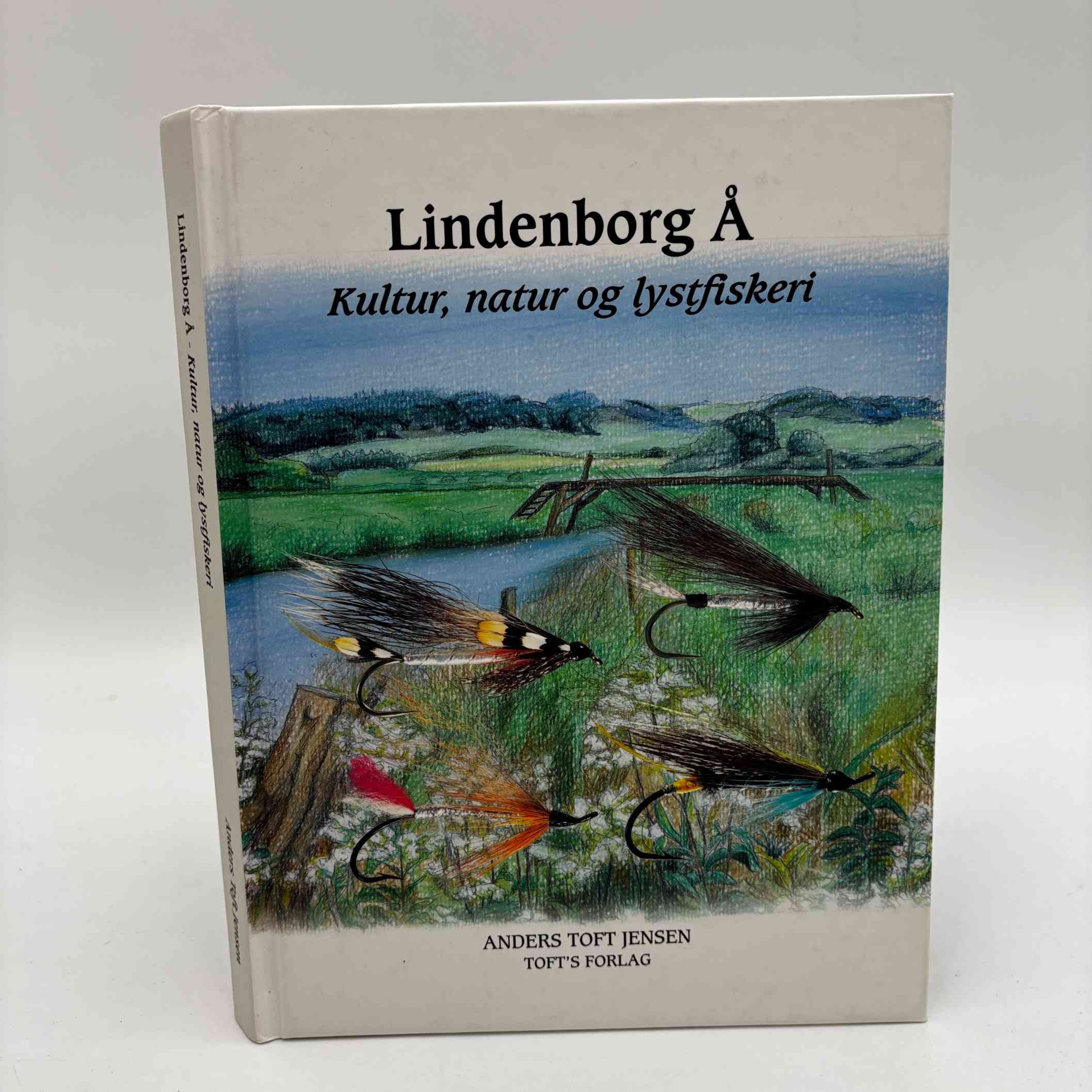 Anders Toft Jensen: Lindenborg Å - kultur, natur og lystfiskeri