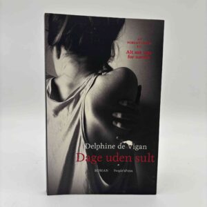 Delphine De Vigan: Dage uden sult - roman