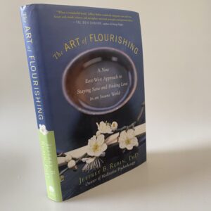 Jeffrey B. Rubin: The Art of Flourishing