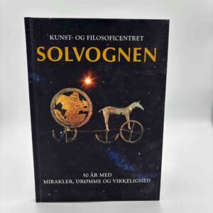 Solvognen - 50 år med mirakler, drømme og virkelighed